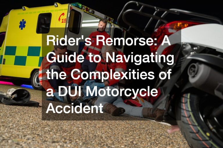 Riders Remorse  A Guide to Navigating the Complexities of a DUI Motorcycle Accident