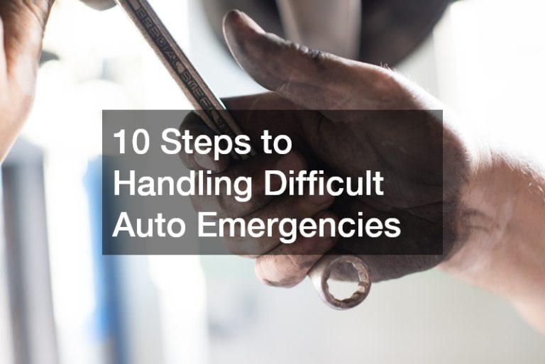 10 Steps to Handling Difficult Auto Emergencies