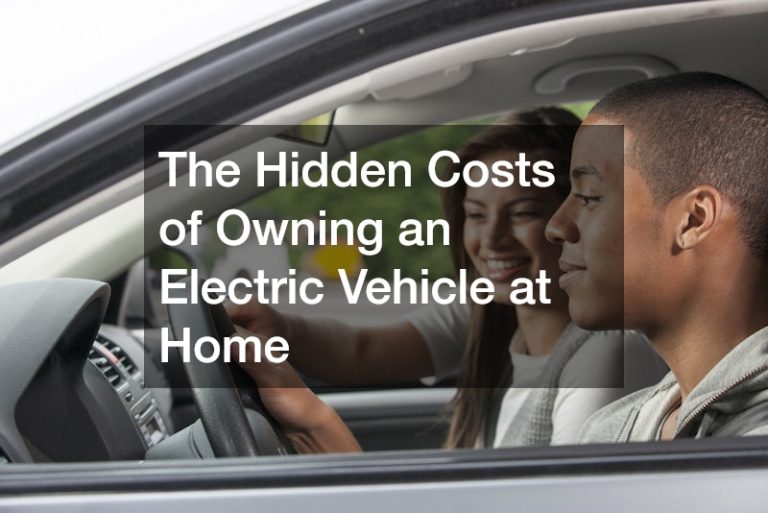 The Hidden Costs of Owning an Electric Vehicle at Home